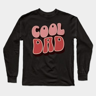 Cool Dad - Dad Fathers Day Long Sleeve T-Shirt